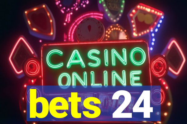 bets 24