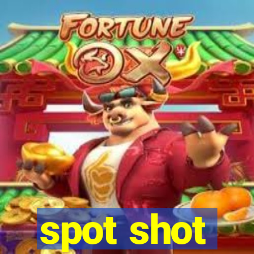 spot shot