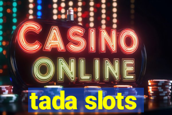 tada slots