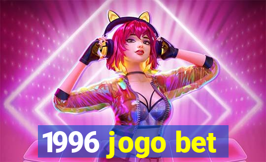 1996 jogo bet