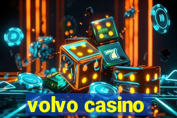 volvo casino