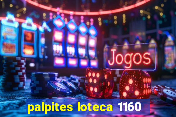 palpites loteca 1160