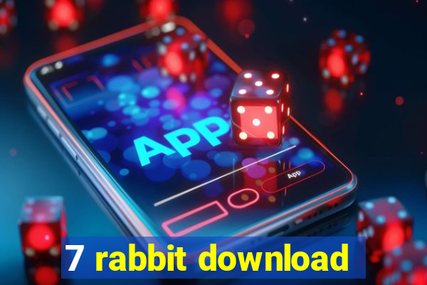 7 rabbit download