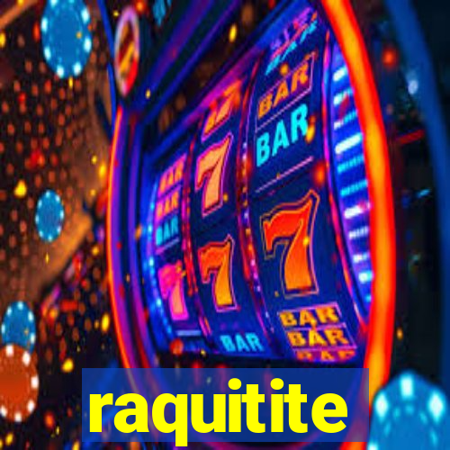 raquitite