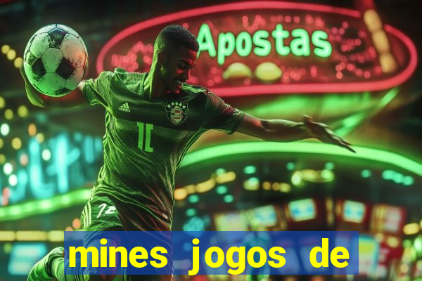 mines jogos de ca?a minas