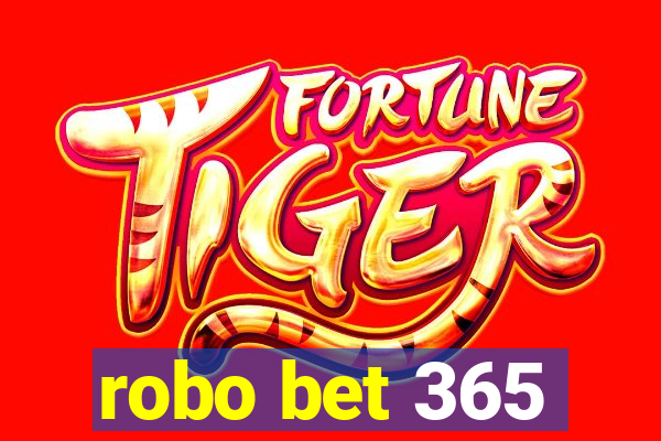 robo bet 365