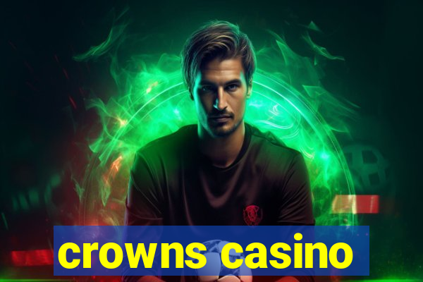 crowns casino