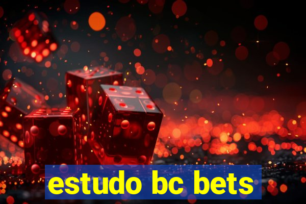 estudo bc bets