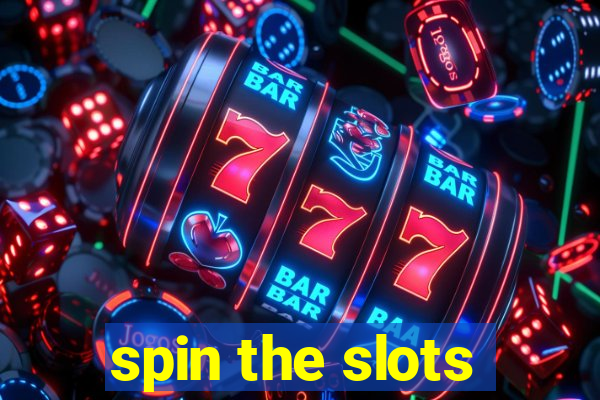 spin the slots