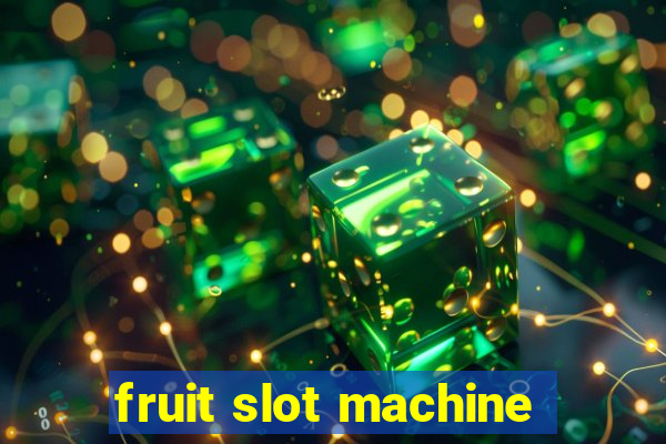 fruit slot machine