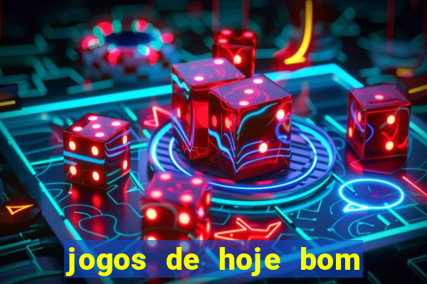 jogos de hoje bom para apostar