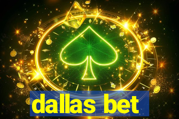 dallas bet