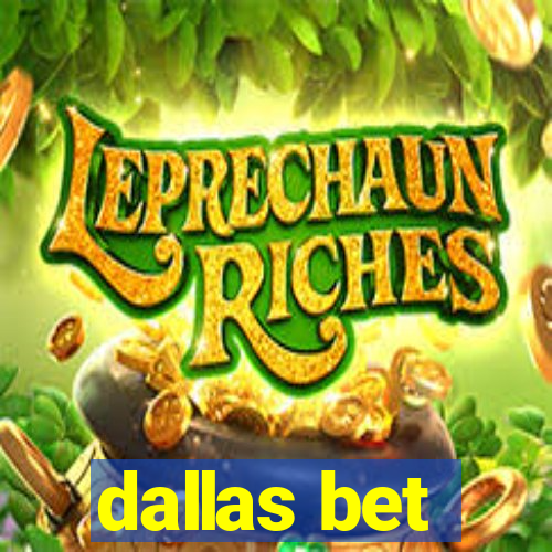 dallas bet