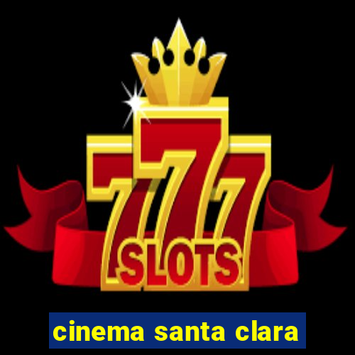 cinema santa clara