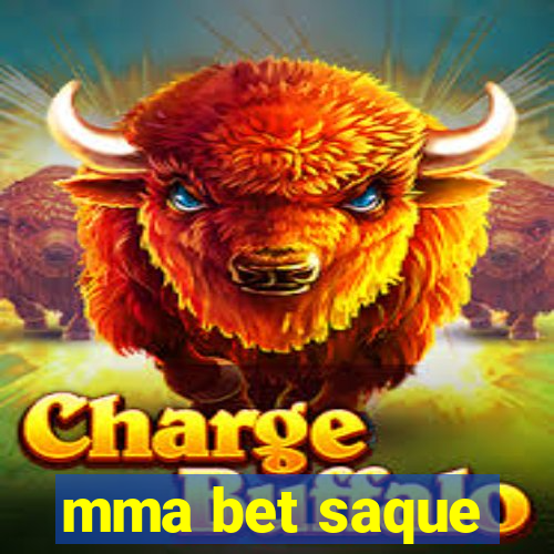 mma bet saque