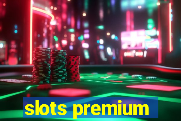 slots premium