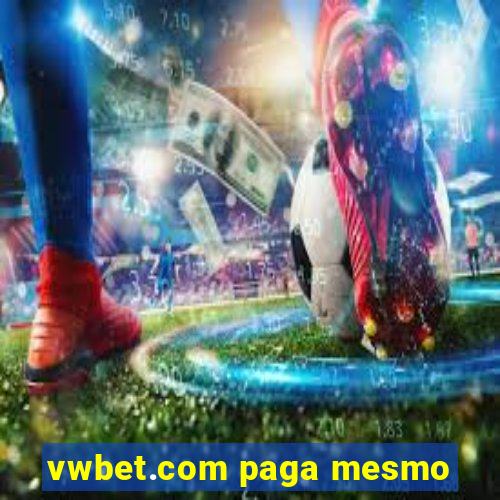 vwbet.com paga mesmo