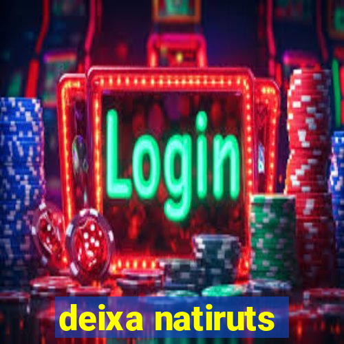 deixa natiruts