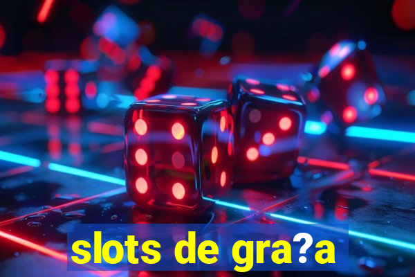 slots de gra?a