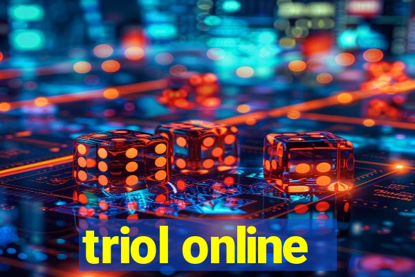 triol online