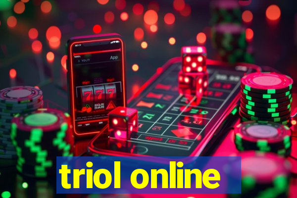 triol online