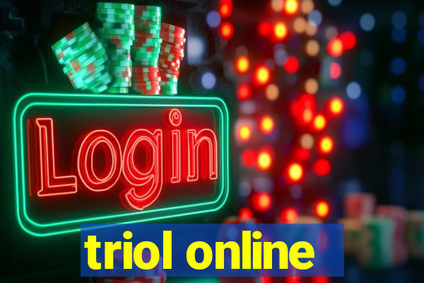 triol online