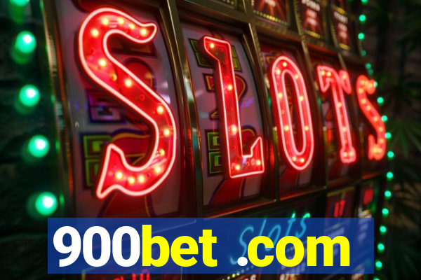 900bet .com