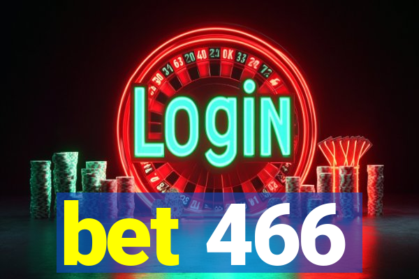 bet 466