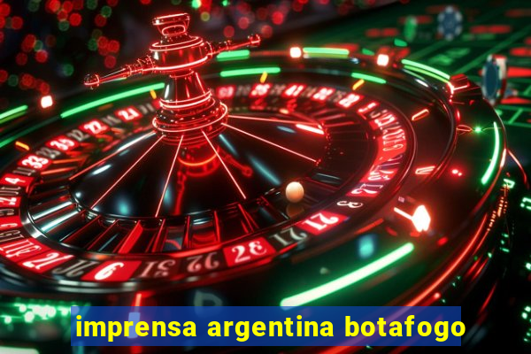 imprensa argentina botafogo