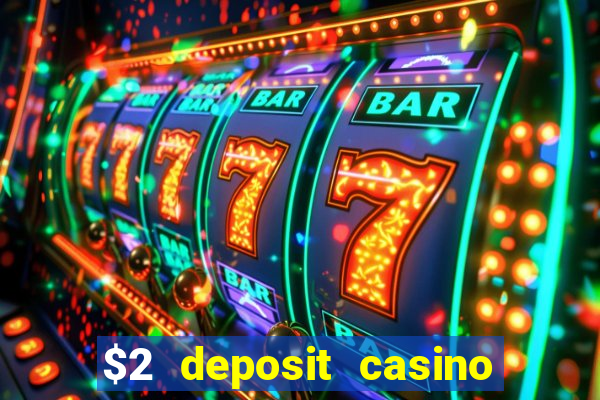 $2 deposit casino nz 2023