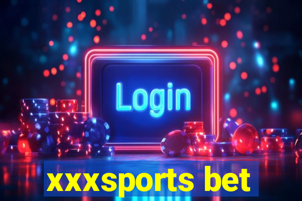 xxxsports bet