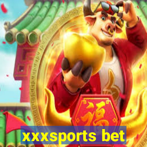 xxxsports bet