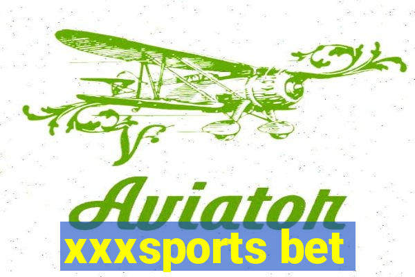 xxxsports bet