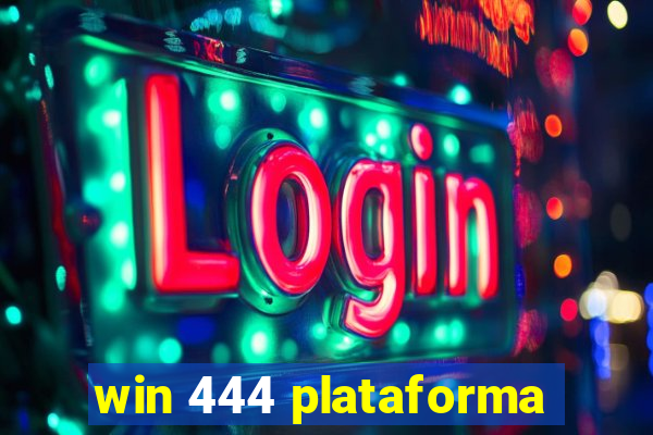 win 444 plataforma