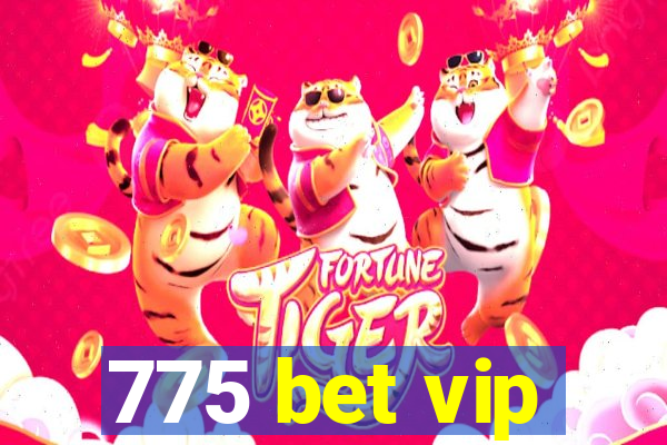 775 bet vip