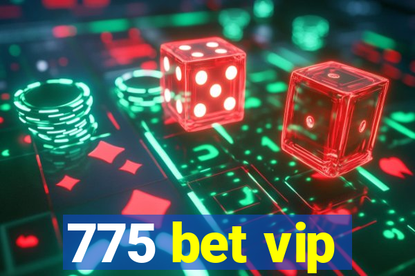 775 bet vip