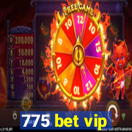 775 bet vip