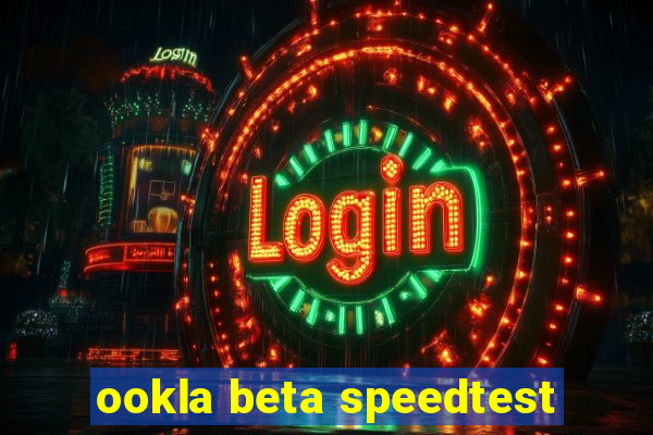 ookla beta speedtest