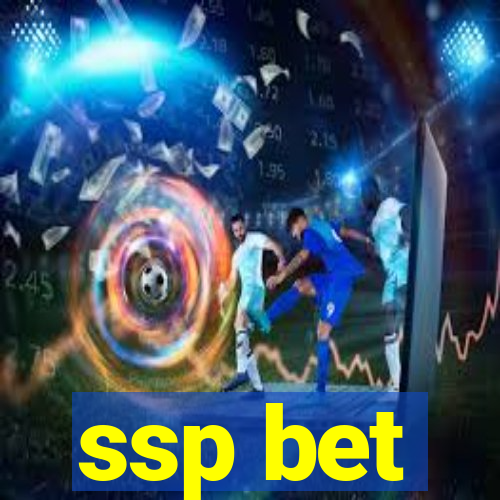 ssp bet