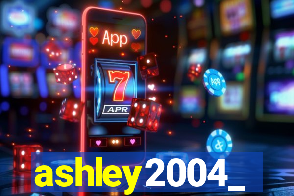 ashley2004_