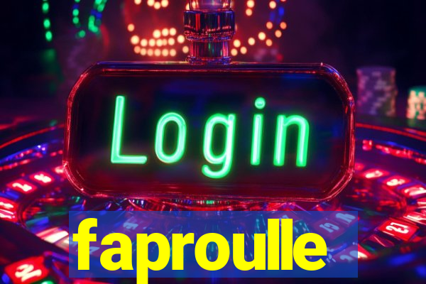 faproulle