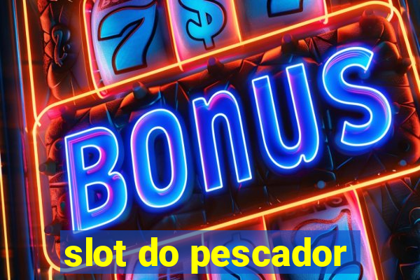 slot do pescador