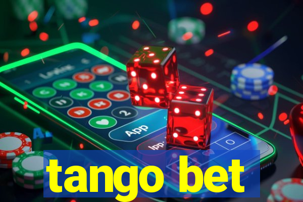 tango bet