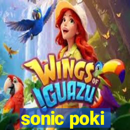 sonic poki