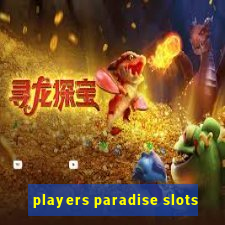 players paradise slots