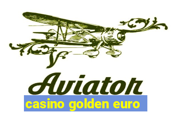 casino golden euro