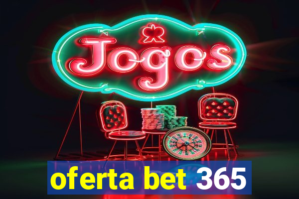 oferta bet 365