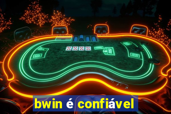 bwin é confiável