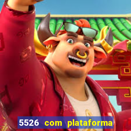 5526 com plataforma de jogos