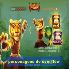 personagens de overflow